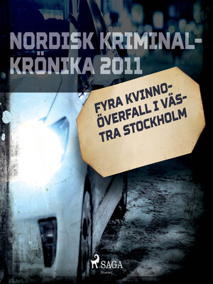 cover image of Fyra kvinnoöverfall i västra Stockholm